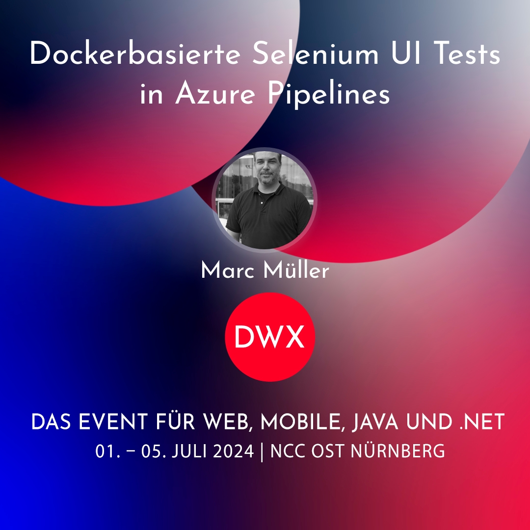 DWX 2024 - Dockerbasierte Selenium UI Tests in Azure Pipelines Image